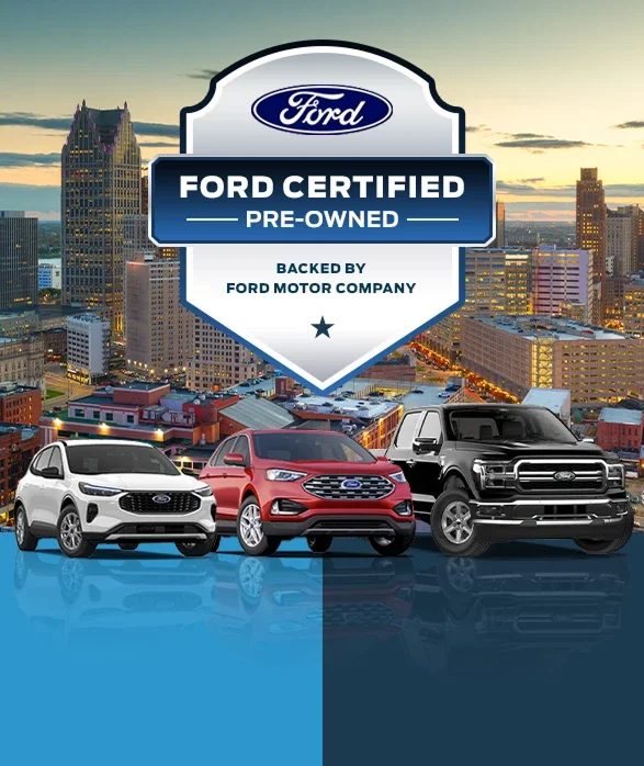 Ford Certified Pre-Owned badge backed by Ford Motor Company, above a white Ford Escape, red Ford Edge and black Ford F-150 parked against the Detroit skyline